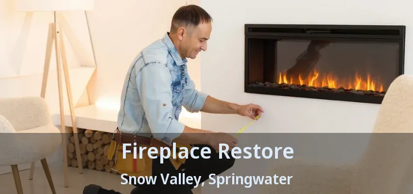 Fireplace Restore Snow Valley, Springwater - ON Fireplace Restore Snow Valley, Springwater - ON