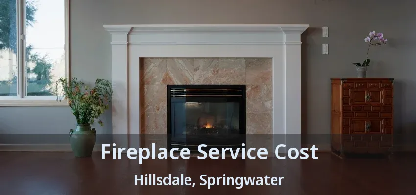 Fireplace Service Cost Hillsdale, Springwater - ON Fireplace Service Cost Hillsdale, Springwater - ON