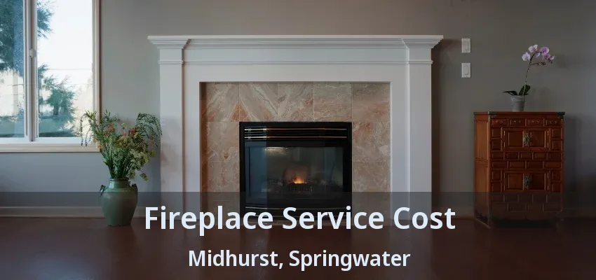 Fireplace Service Cost Midhurst, Springwater - ON Fireplace Service Cost Midhurst, Springwater - ON