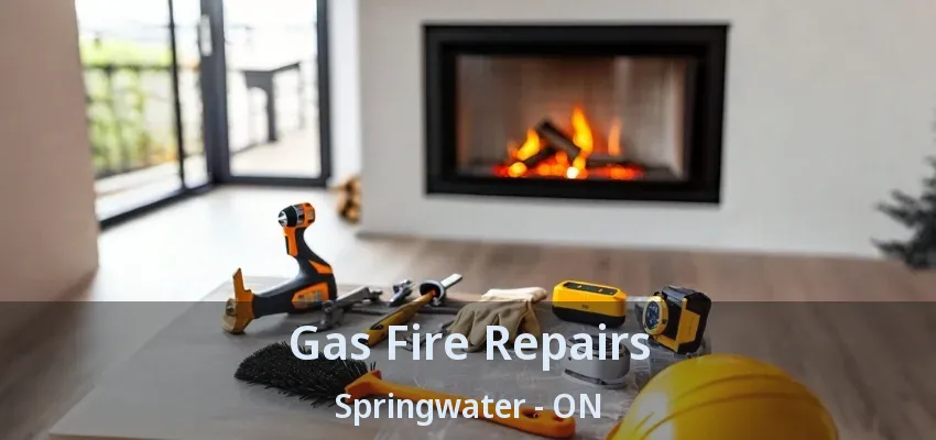 Gas Fire Repairs Springwater - ON Gas Fire Repairs Springwater - ON