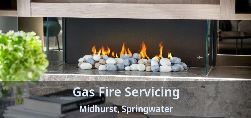 Gas Fire Servicing Midhurst, Springwater - ON Gas Fire Servicing Midhurst, Springwater - ON