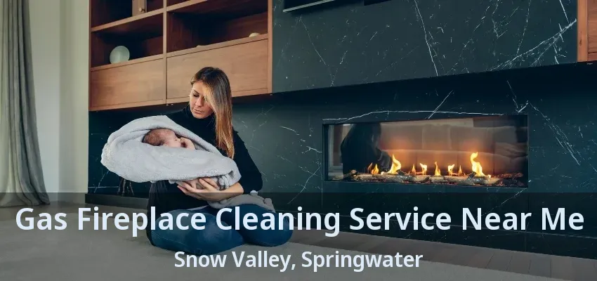 Gas Fireplace Cleaning Service Near Me Snow Valley, Springwater - ON Gas Fireplace Cleaning Service Near Me Snow Valley, Springwater - ON