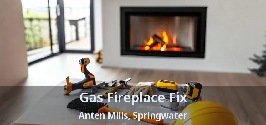 Gas Fireplace Fix Anten Mills, Springwater - ON Gas Fireplace Fix Anten Mills, Springwater - ON