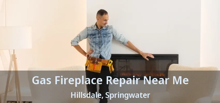 Gas Fireplace Repair Near Me Hillsdale, Springwater - ON Gas Fireplace Repair Near Me Hillsdale, Springwater - ON