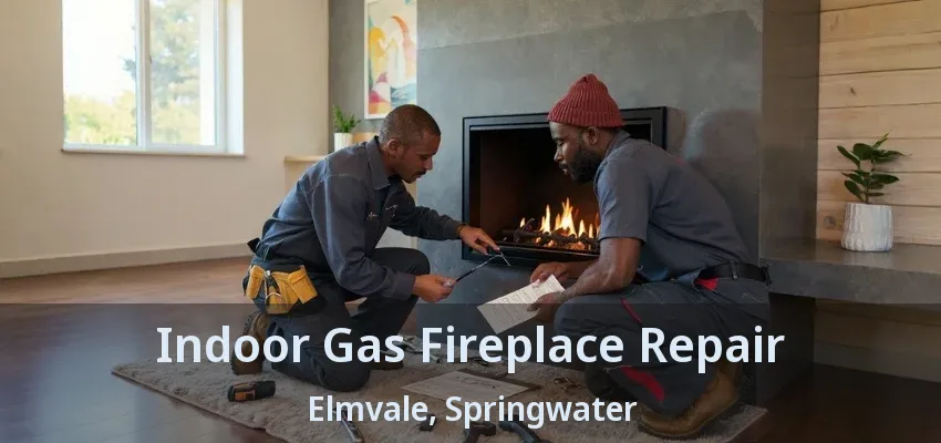 Indoor Gas Fireplace Repair Elmvale, Springwater - ON Indoor Gas Fireplace Repair Elmvale, Springwater - ON