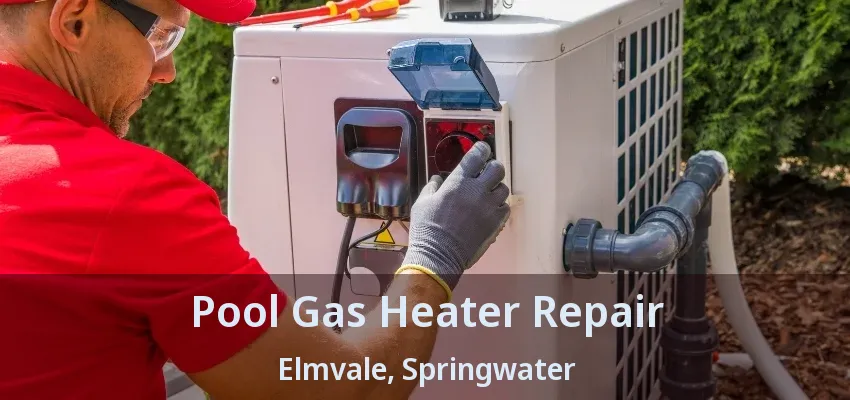 Pool Gas Heater Repair Elmvale, Springwater - ON Pool Gas Heater Repair Elmvale, Springwater - ON