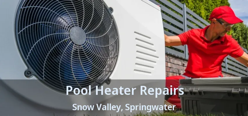 Pool Heater Repairs Snow Valley, Springwater - ON Pool Heater Repairs Snow Valley, Springwater - ON