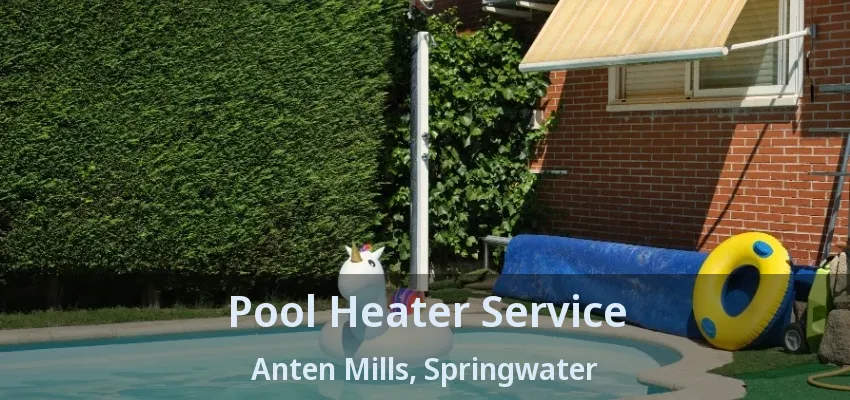 Pool Heater Service Anten Mills, Springwater - ON Pool Heater Service Anten Mills, Springwater - ON