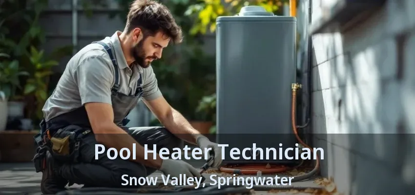 Pool Heater Technician Snow Valley, Springwater - ON