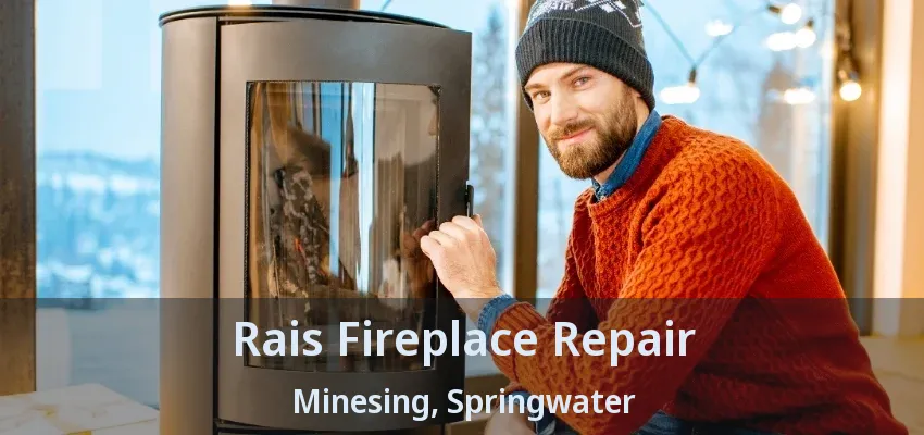 Rais Fireplace Repair Minesing, Springwater - ON Rais Fireplace Repair Minesing, Springwater - ON