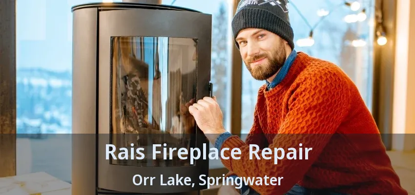 Rais Fireplace Repair Orr Lake, Springwater - ON Rais Fireplace Repair Orr Lake, Springwater - ON