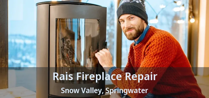 Rais Fireplace Repair Snow Valley, Springwater - ON Rais Fireplace Repair Snow Valley, Springwater - ON