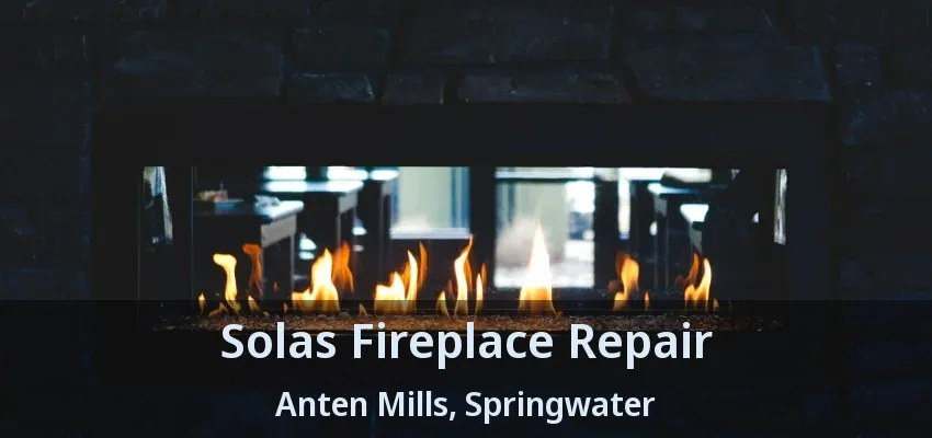 Solas Fireplace Repair Anten Mills, Springwater - ON Solas Fireplace Repair Anten Mills, Springwater - ON
