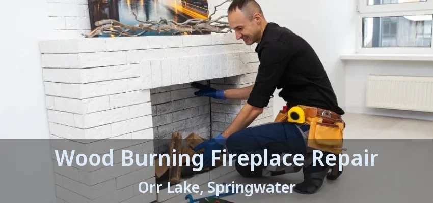 Wood Burning Fireplace Repair Orr Lake, Springwater - ON Wood Burning Fireplace Repair Orr Lake, Springwater - ON